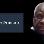 Media Attacks Against Clarence Thomas Are Truly An Assault on The Independent Judiciary